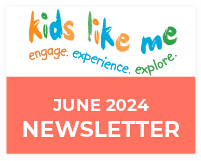 Kids Like Me June 2024 Newsletter